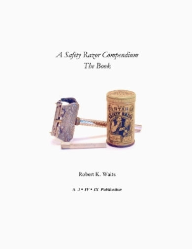 A Safety Razor Compendium: the Book