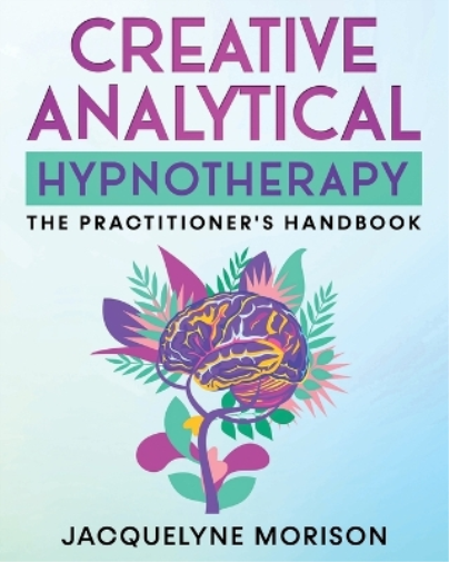 Creative Analytical Hypnotherapy