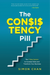 The Consistency Pill