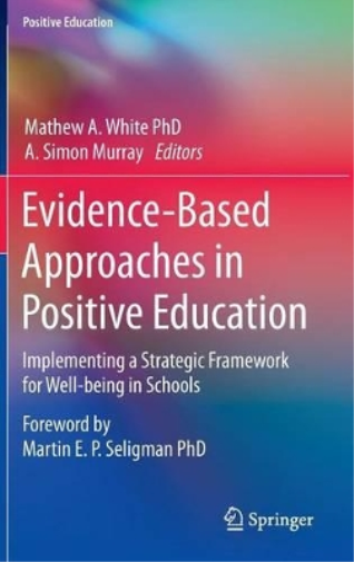 Evidence-Based Approaches in Positive Education