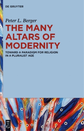 The Many Altars of Modernity