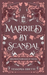 Married by Scandal
