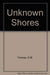 Unknown Shores