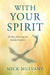 With Your Spirit