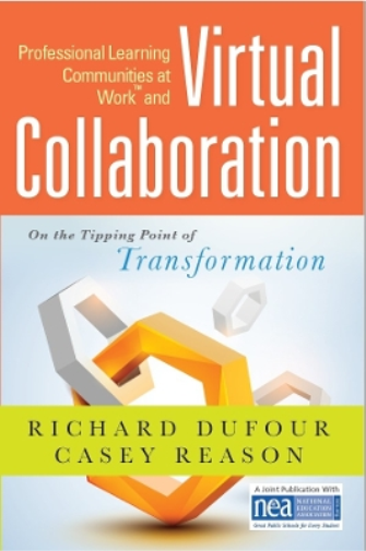 Professional Learning Communities at Work TM and Virtual Collaboration