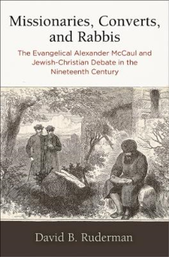 Missionaries, Converts, and Rabbis