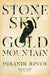 Stone Sky Gold Mountain