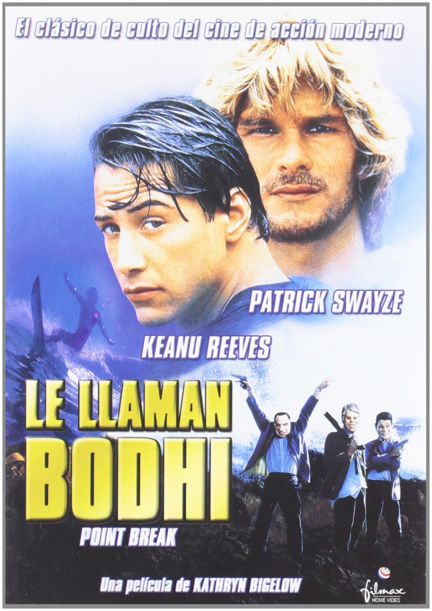 Point Break    Starring Patrick Swayze, Keanu Reeves, Gary Busey, and Lori Petty