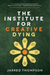 The Institute for Creative Dying