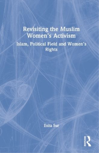 Revisiting Muslim Women’s Activism