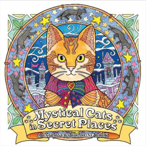 Mystical Cats in Secret Places: A Cat Lover's Coloring Book