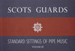 Scots Guards Standard Settings Of Pipe Music Vol.3