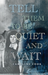 Tell Them to Be Quiet and Wait