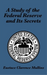 A Study of the Federal Reserve and Its Secrets