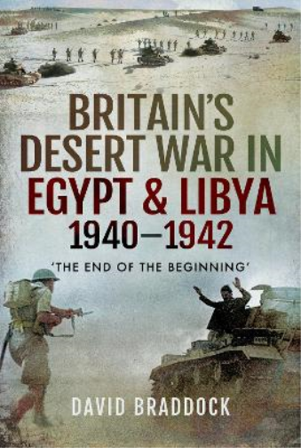 Britain's Desert War in Egypt and Libya 1940-1942