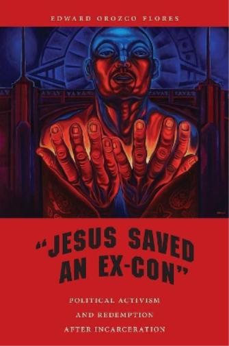 "Jesus Saved an Ex-Con"