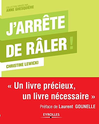 J'arrête de râler !