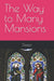 The Way to Many Mansions