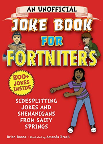 An Unofficial Joke Book For Fortniters