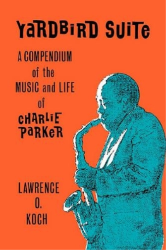 Yardbird Suite a Compendium of the