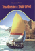 Travellers on a Trade Wind