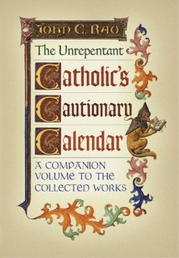 The Unrepentant Catholic's Cautionary Calendar