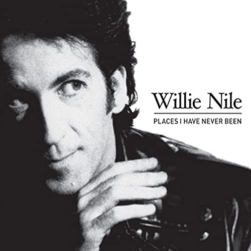 Willie Nile-Places I Have Never Been
