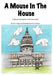 A Mouse In The House