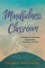 Mindfulness in the Classroom