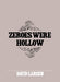Zeroes Were Hollow