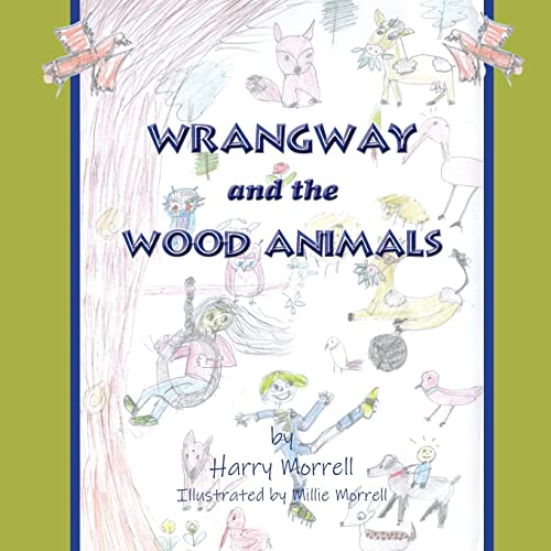 Wrangway and the Wood Animals