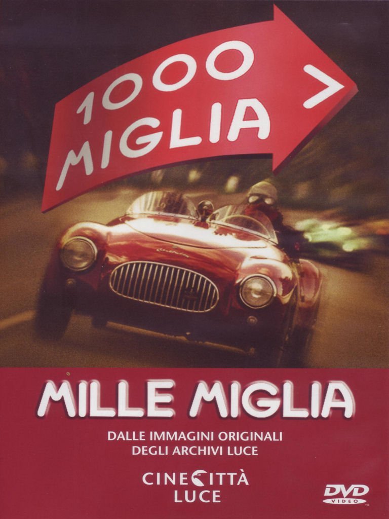 Le Mille Miglia:Una Corsa Un Mito