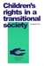 Children's rights in a transitional society