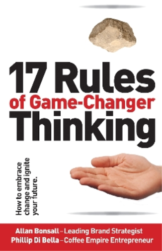 17 Rules of Game-Changer Thinking