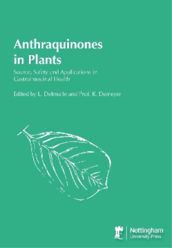 Anthraquinones in Plants: Source, safety and applications in gastrointestinal health