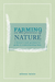 Farming in the Presence of Nature