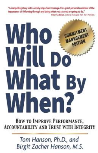 Who Will Do What by When?