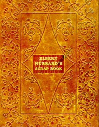 Elbert Hubbards Scrap Bk