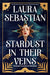 Stardust In Their Veins