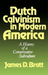 Dutch Calvinism in Modern America