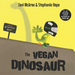 The Vegan Dinosaur