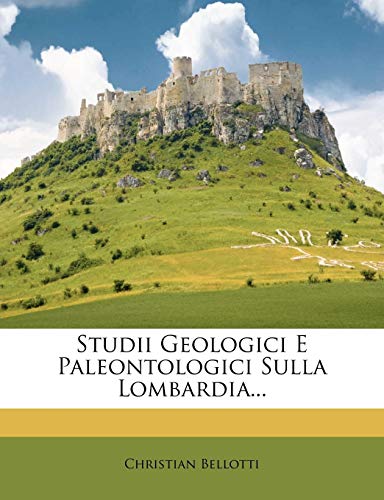 Studii Geologici E Paleontologici Sulla Lombardia...