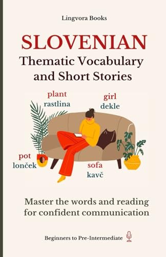 Slovenian: Thematic Vocabulary and Short Stories (with audio)