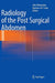 Radiology of the Post Surgical Abdomen
