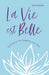 La Vie Est Belle