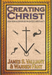 Creating Christ