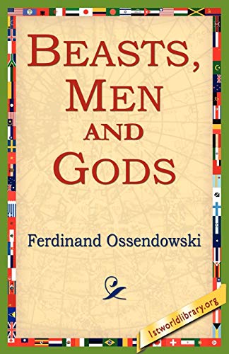 Beasts, Men and Gods