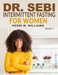 Dr. Sebi Intermittent Fasting for Women