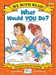 What Would You Do?