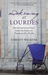 Awakening at Lourdes